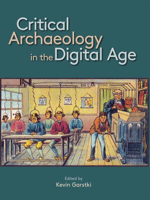 cover image of Critical Archaeology in the Digital Age